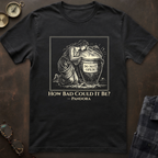 Pandora How Bad T-Shirt