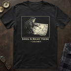 Columbus India Is There T-Shirt