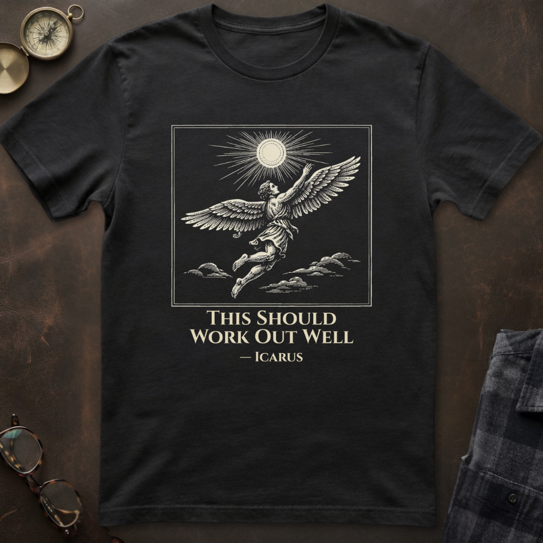 Icarus Should Work Out T-Shirt