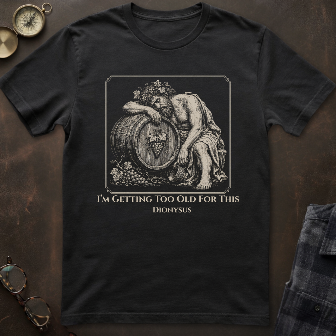 Dionysus Too Old T-Shirt