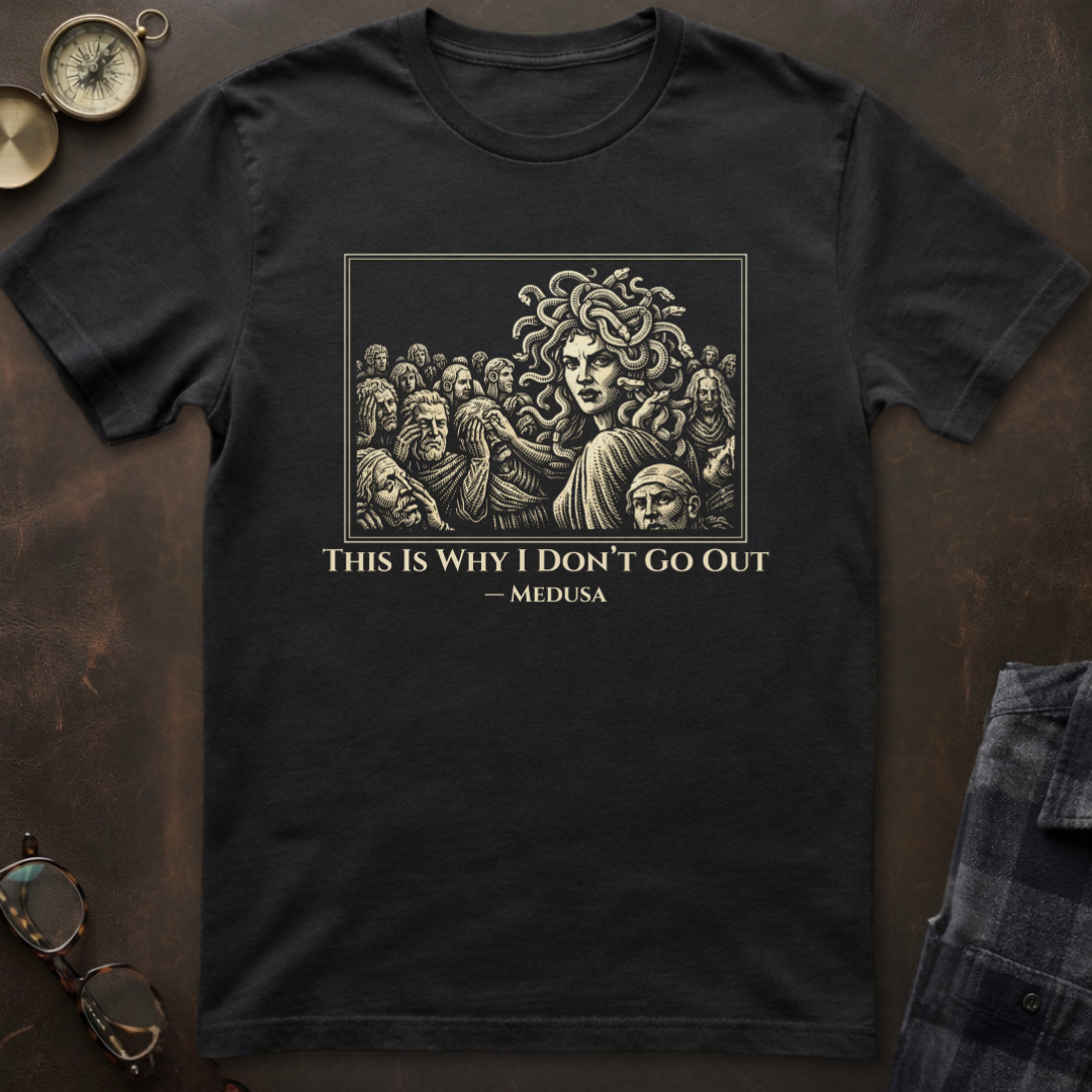 Medusa I Don't Go Out T-Shirt