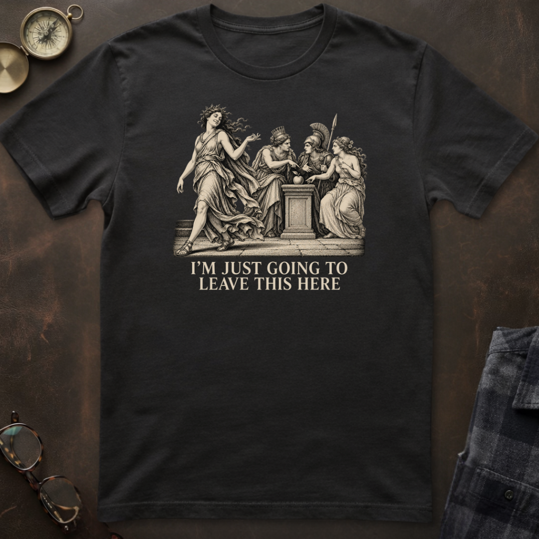 Eris I'll Just Leave This Here T-Shirt