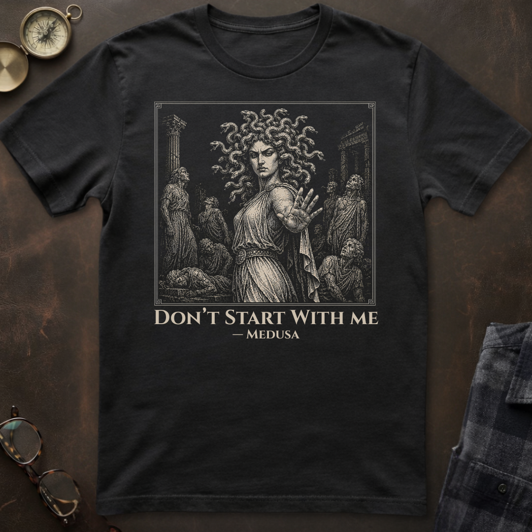 Medusa Don't Start T-Shirt