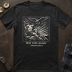 Prometheus Not This Again T-Shirt