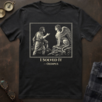 Oedipus Solved It T-Shirt