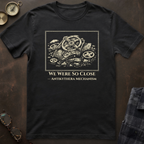 Antikythera So Close T-Shirt
