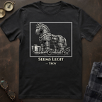 Trojan Horse Seems Legit T-Shirt