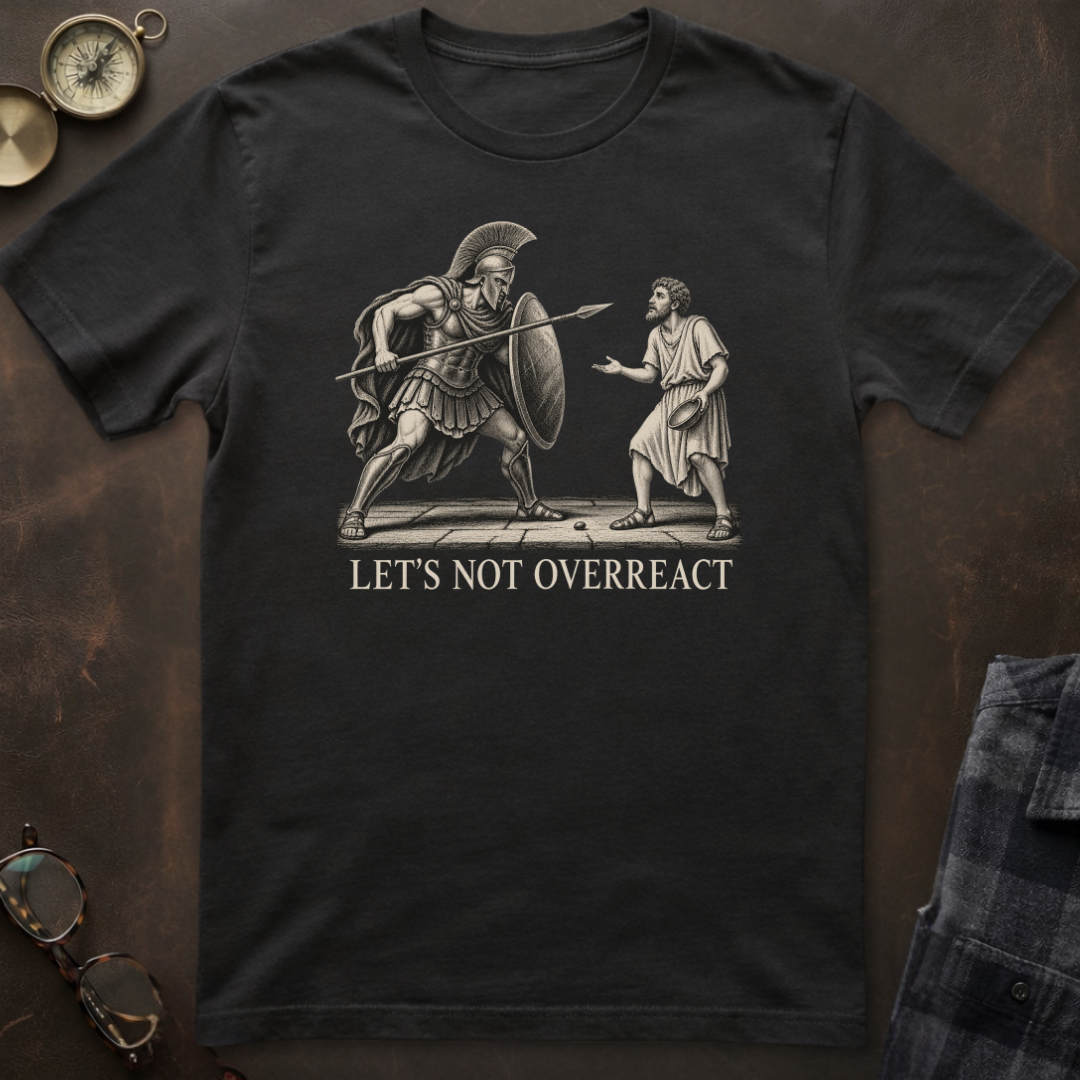 Ares Let's Not Overreact T-Shirt
