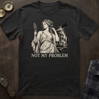 Aphrodite Not My Problem T-Shirt