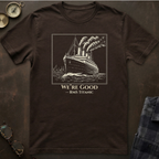 Titanic We're Good T-Shirt