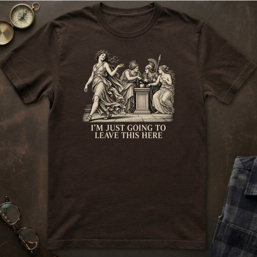 Eris I'll Just Leave This Here T-Shirt