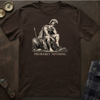 Achilles Probably Nothing T-Shirt