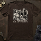 Cassandra Said Something T-Shirt