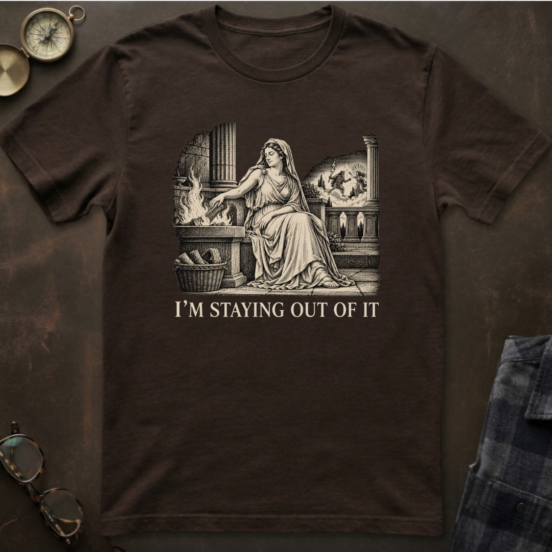 Hestia I'm Staying Out Of It T-Shirt