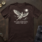 Icarus Something About the Sun T-Shirt