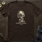 Atlas Almost Done T-Shirt II