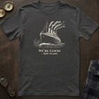 Titanic We're Good T-Shirt II