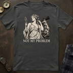 Aphrodite Not My Problem T-Shirt