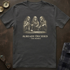 Moirai Already Decided T-Shirt II