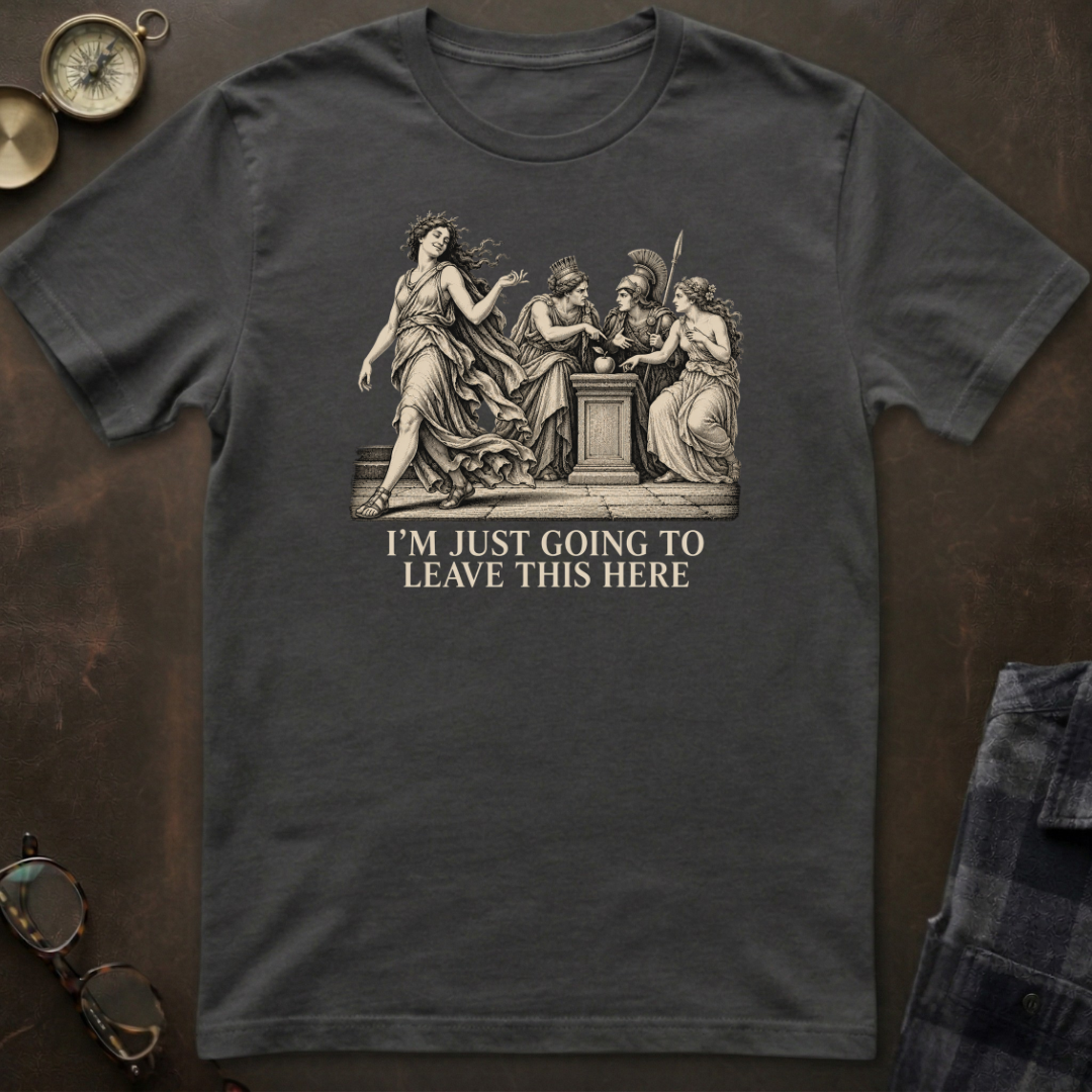 Eris I'll Just Leave This Here T-Shirt