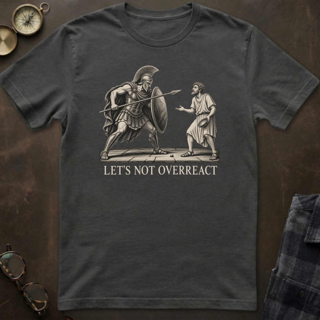 Ares Let's Not Overreact T-Shirt