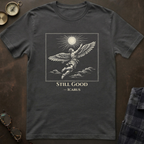 Icarus Still Good T-Shirt