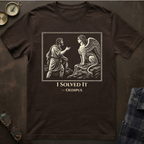 Oedipus Solved It T-Shirt