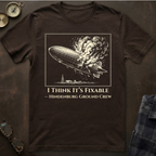 Hindenburg This Is Fixable T-Shirt