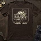 Library of Alexandria It's Fine T-Shirt