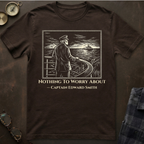 Titanic Nothing To Worry About T-Shirt