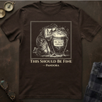 Pandora This Should Be Fine T-Shirt