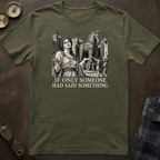 Cassandra Said Something T-Shirt