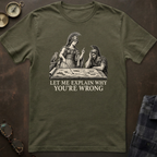 Athena You're Wrong T-Shirt