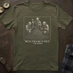 Moirai We'll Figure It Out T-Shirt