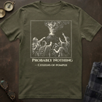 Pompeii Probably Nothing T-Shirt