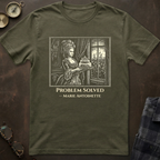 Marie Antoinette Problem Solved T-Shirt
