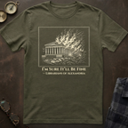 Library of Alexandria It's Fine T-Shirt
