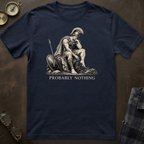Achilles Probably Nothing T-Shirt
