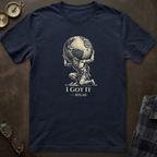 Atlas I Got It T-Shirt II