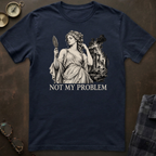 Aphrodite Not My Problem T-Shirt