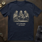 Moirai It's Done T-Shirt II