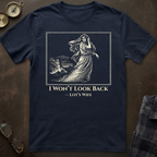 Lot's Wife Won't Look Back T-Shirt