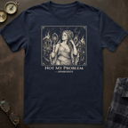 Aphrodite Not My Problem T-Shirt