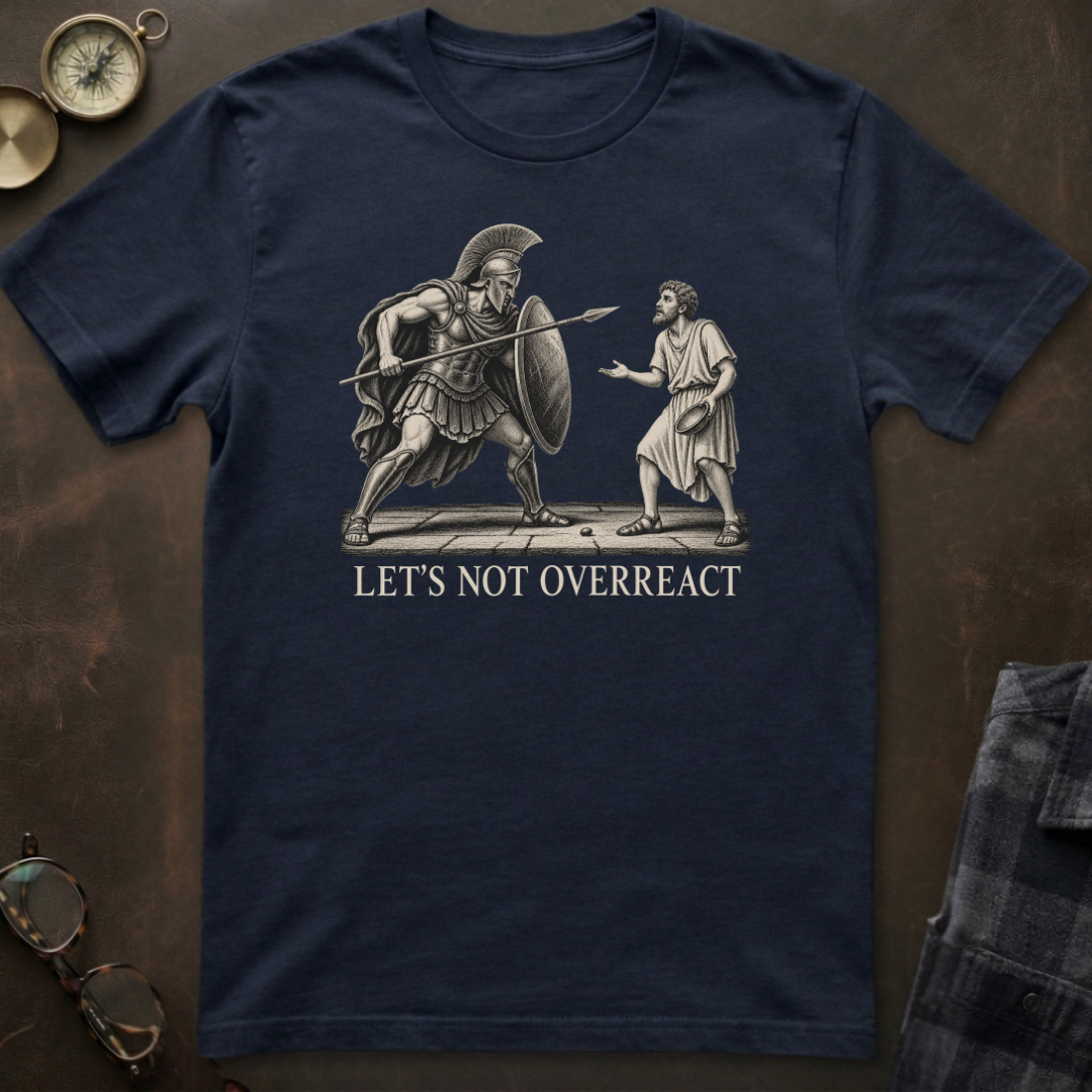 Ares Let's Not Overreact T-Shirt