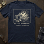 Library of Alexandria It's Fine T-Shirt